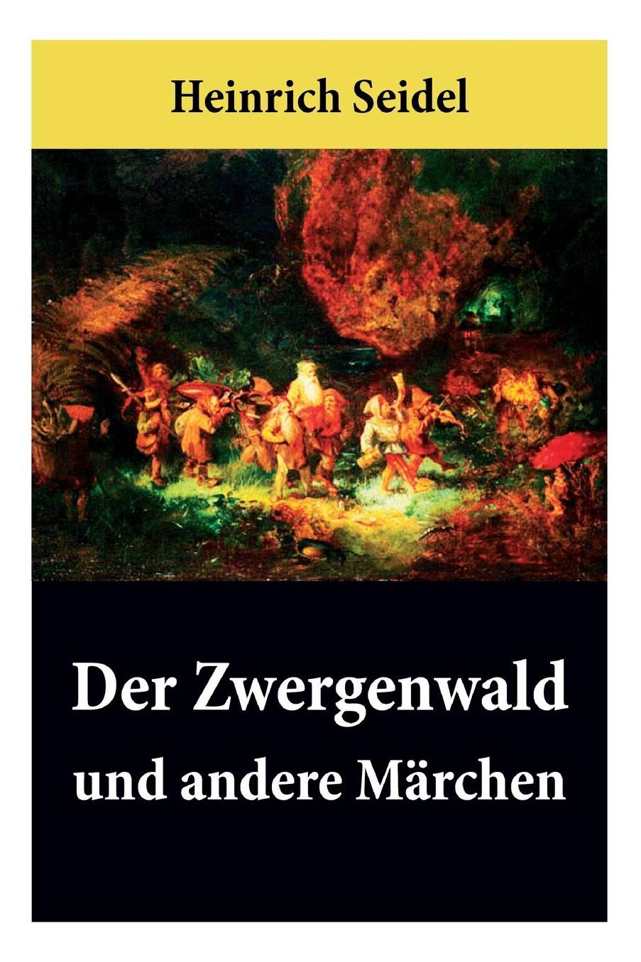Der Zwergenwald Und Andere Mï¿½rchen