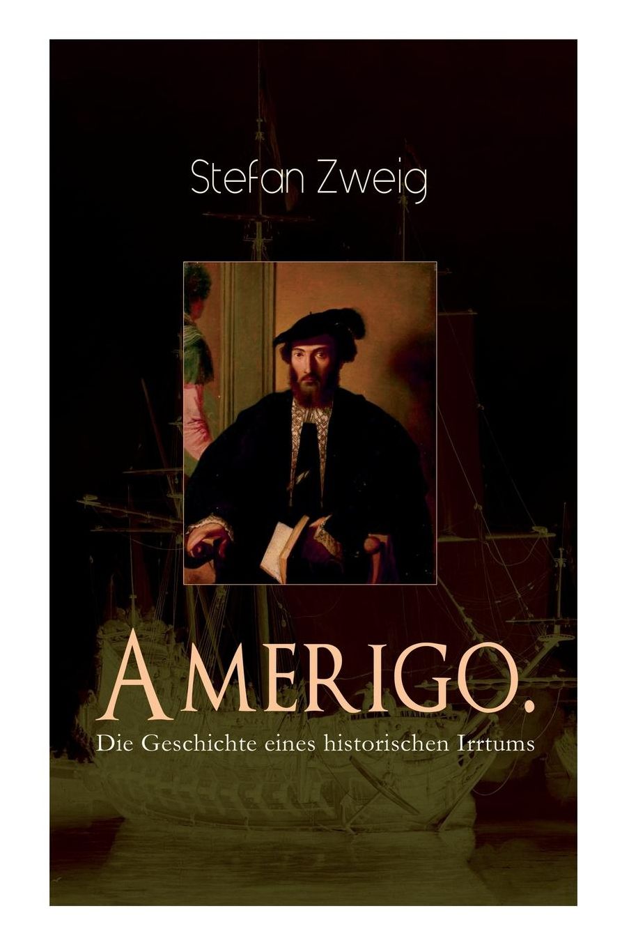 Amerigo. Die Geschichte Eines Historischen Irrtums