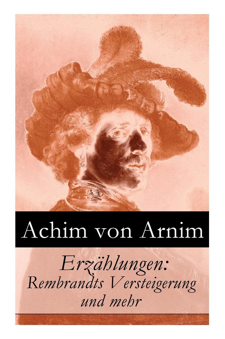 Erzï¿½hlungen: Rembrandts Versteigerung Und Mehr
