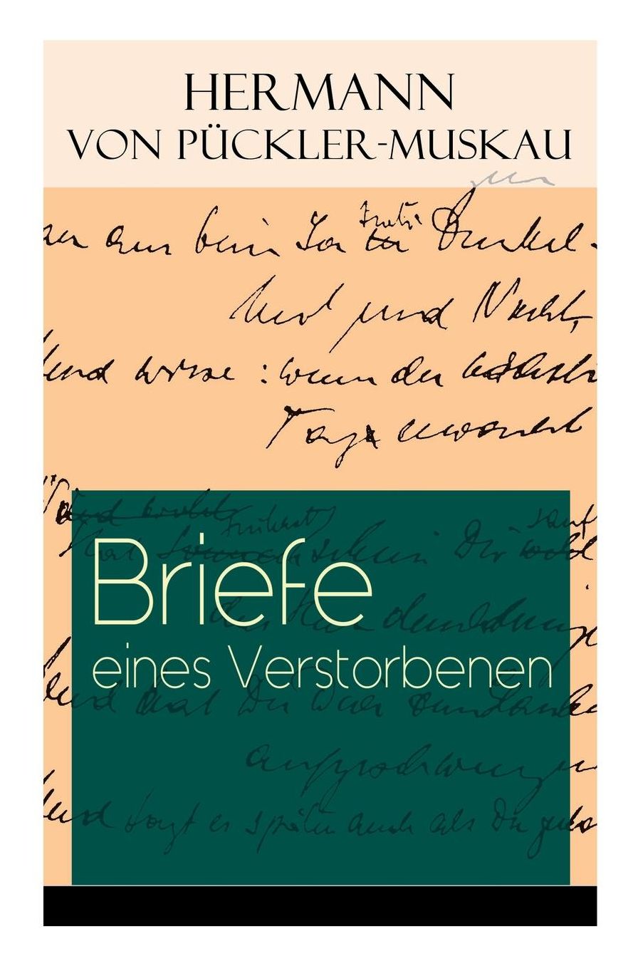 Briefe Eines Verstorbenen (Vollstï¿½ndige Ausgabe)