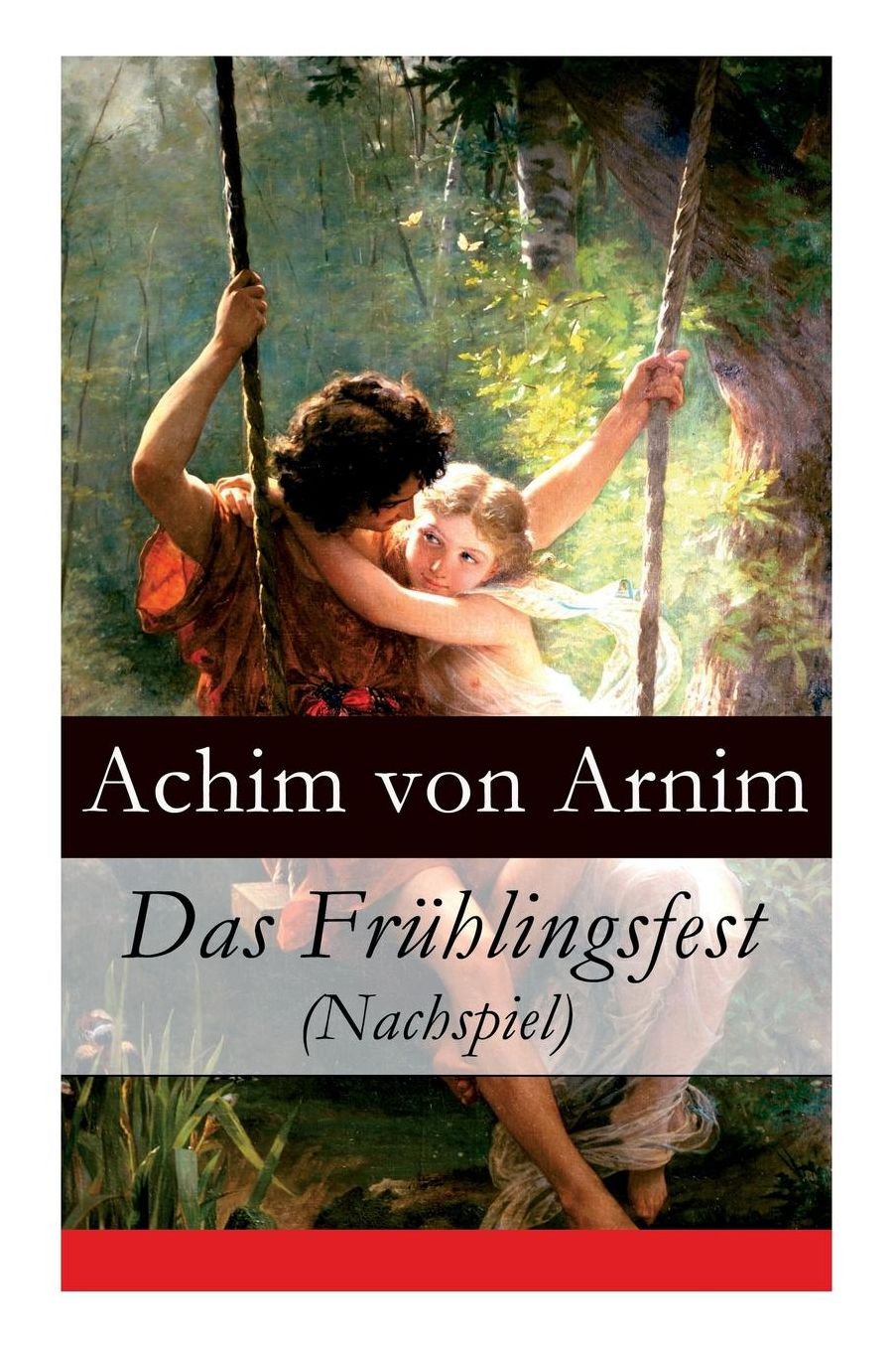 Das Frï¿½hlingsfest (Nachspiel) - Vollstï¿½ndige Ausgabe
