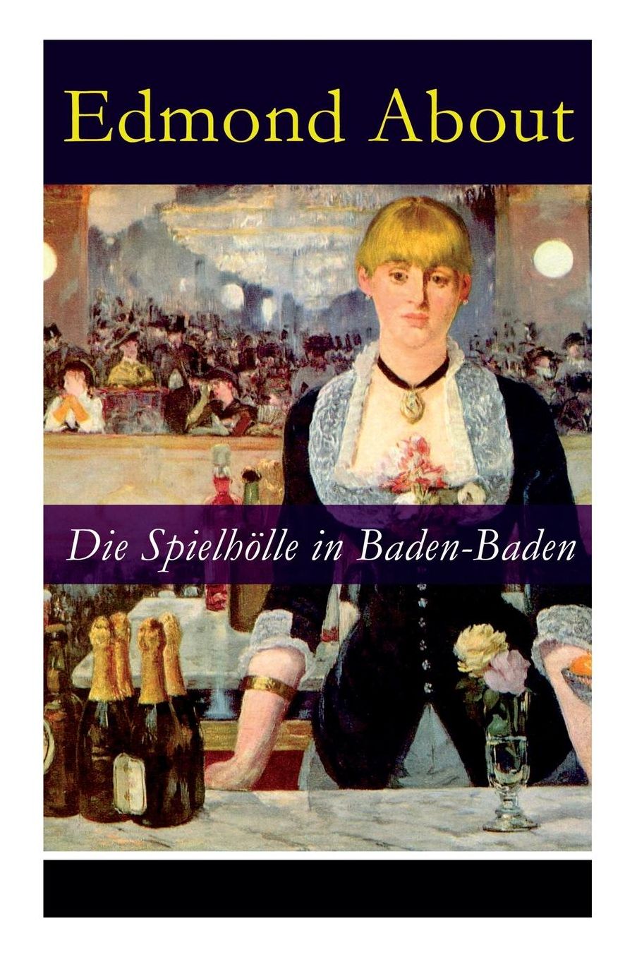 Die Spielhï¿½lle in Baden-Baden - Vollstï¿½ndige Deutsche Ausgabe
