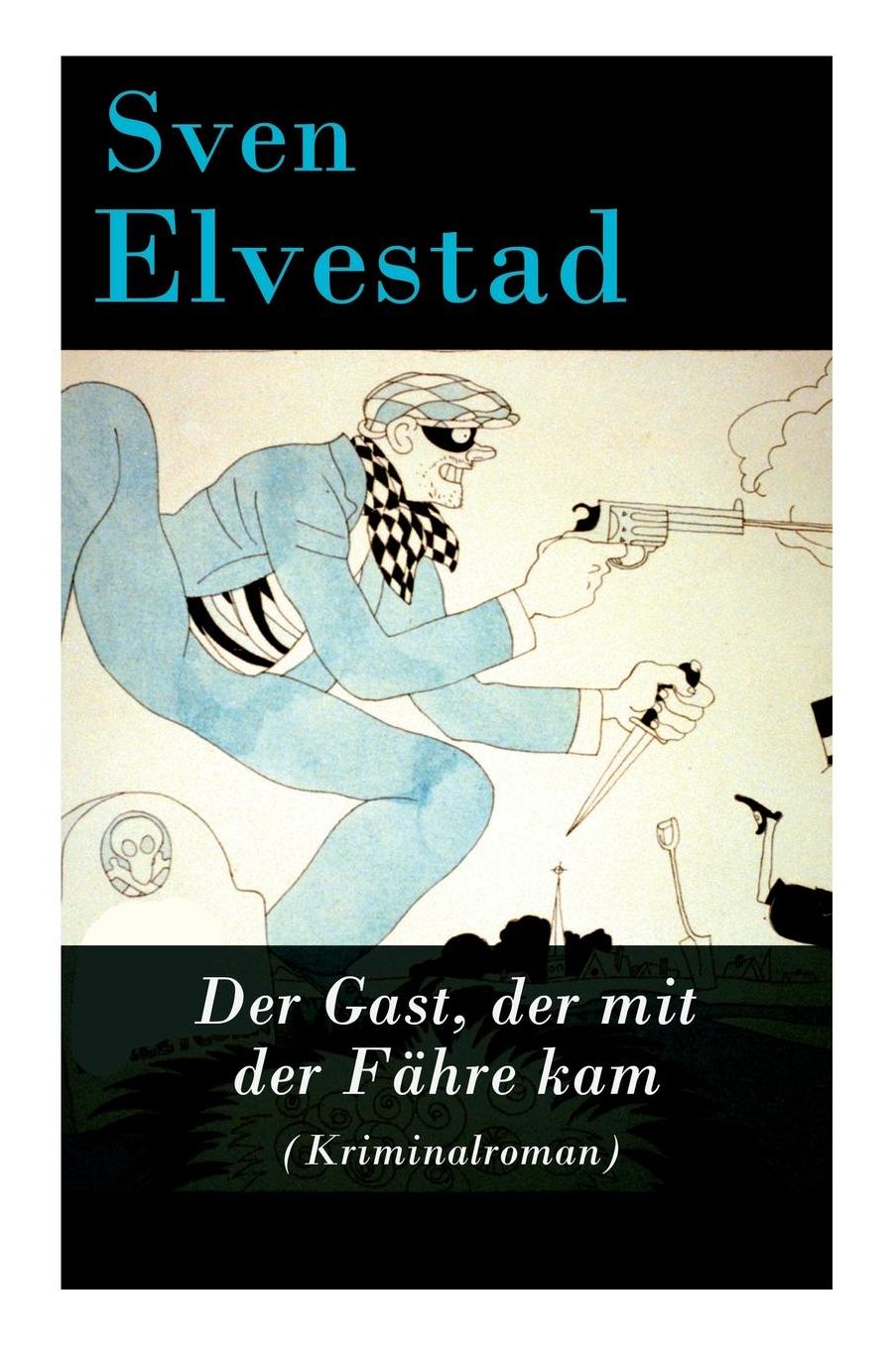 Der Gast, Der Mit Der Fï¿½hre Kam (Kriminalroman) -Vollstï¿½ndige Deutsche Ausgabe