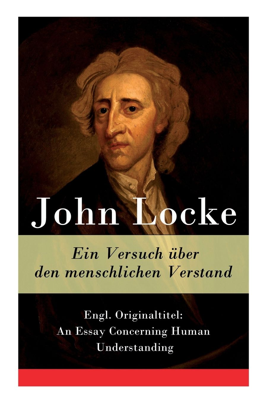Ein Versuch ï¿½ber Den Menschlichen Verstand - Vollstï¿½ndige Deutsche Ausgabe