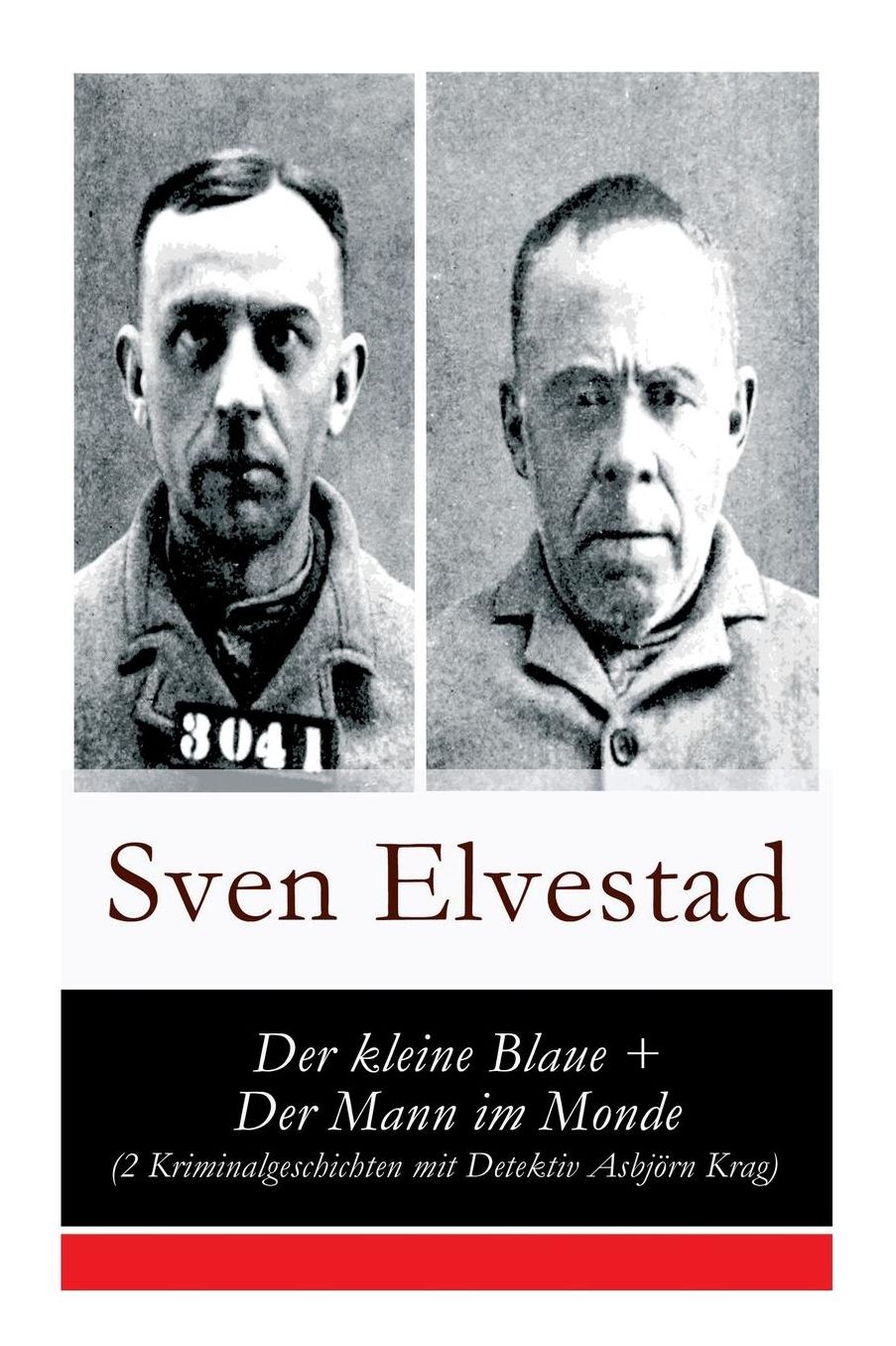 Der Kleine Blaue + Der Mann Im Monde (2 Kriminalgeschichten Mit Detektiv Asbjï¿½rn Krag) - Vollstï¿½ndige Deutsche Ausgabe