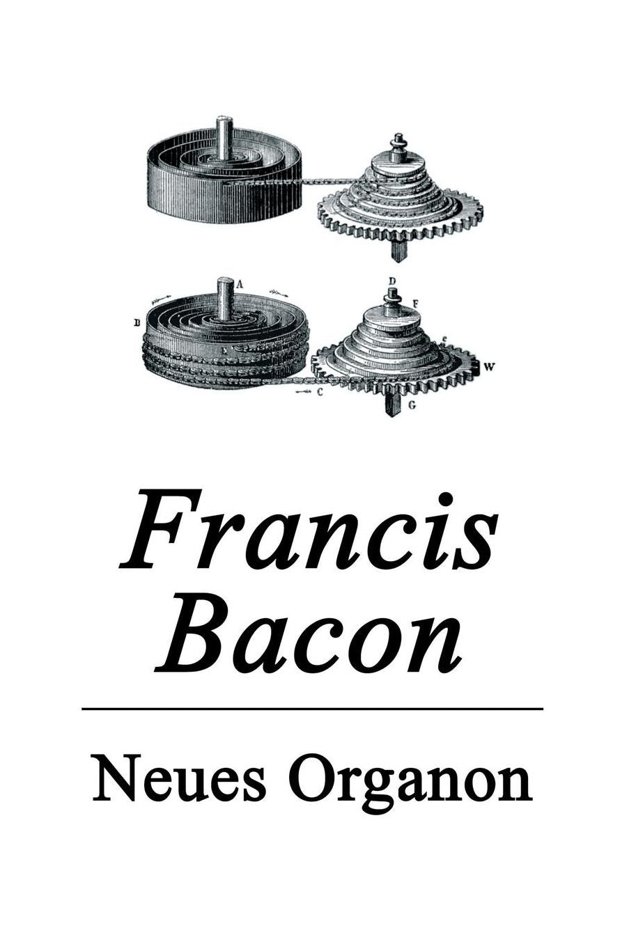 Neues Organon - Vollstï¿½ndige Deutsche Ausgabe