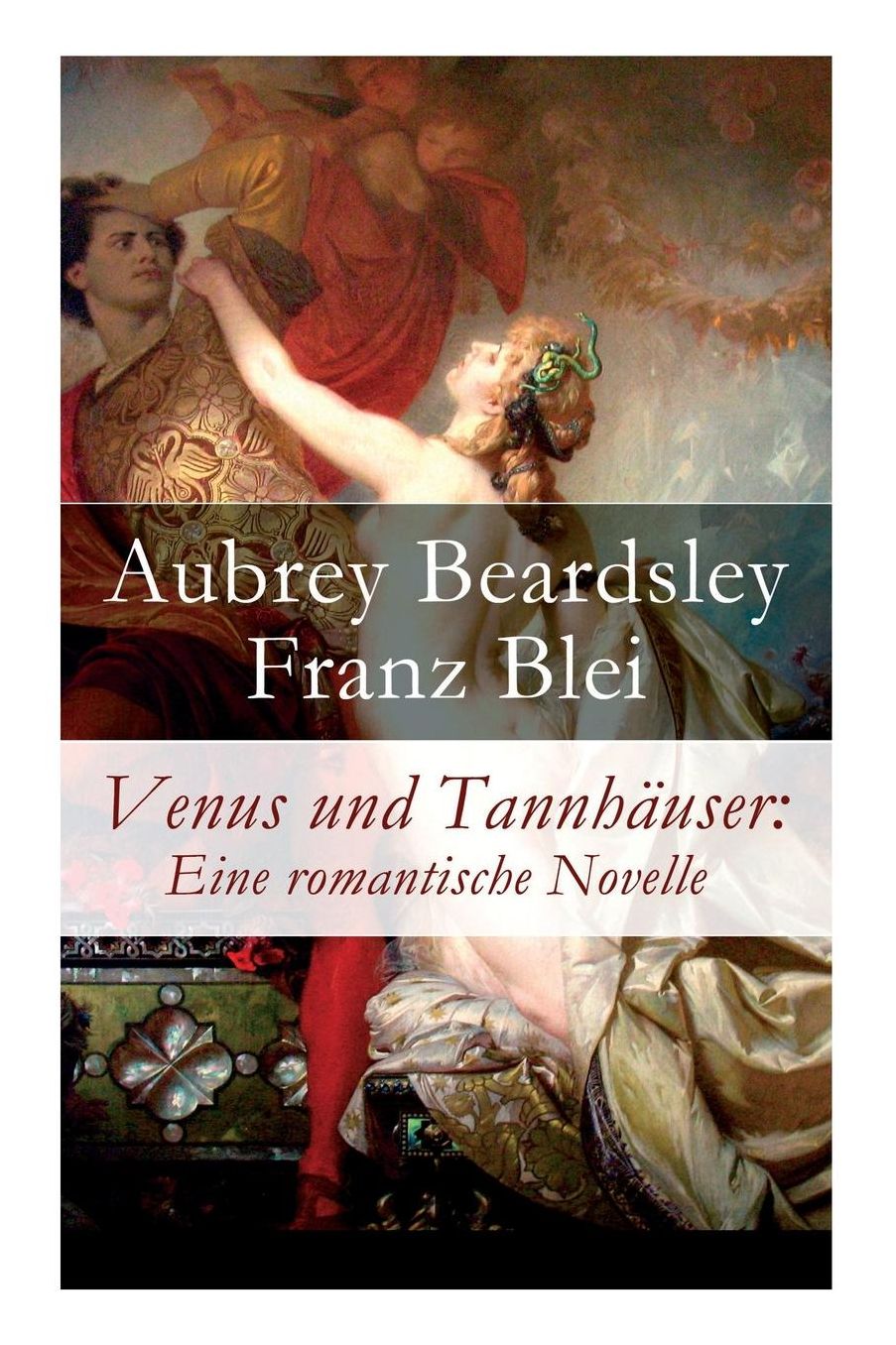 Venus Und Tannhï¿½user: Eine Romantische Novelle