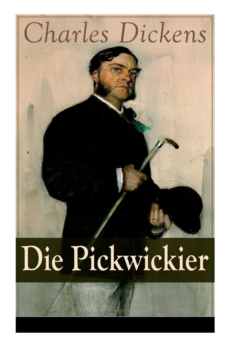 Die Pickwickier - Vollstï¿½ndige Deutsche Ausgabe