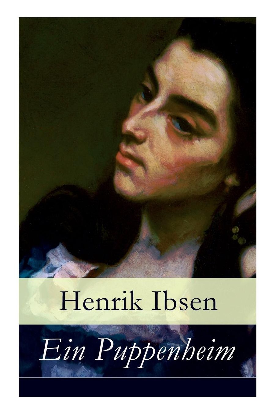 Ein Puppenheim - Vollstï¿½ndige Deutsche Ausgabe