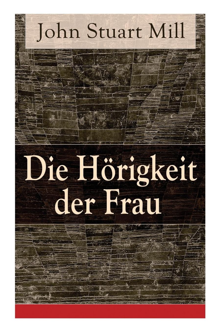 Die Hï¿½rigkeit Der Frau - Vollstï¿½ndige Deutsche Ausgabe