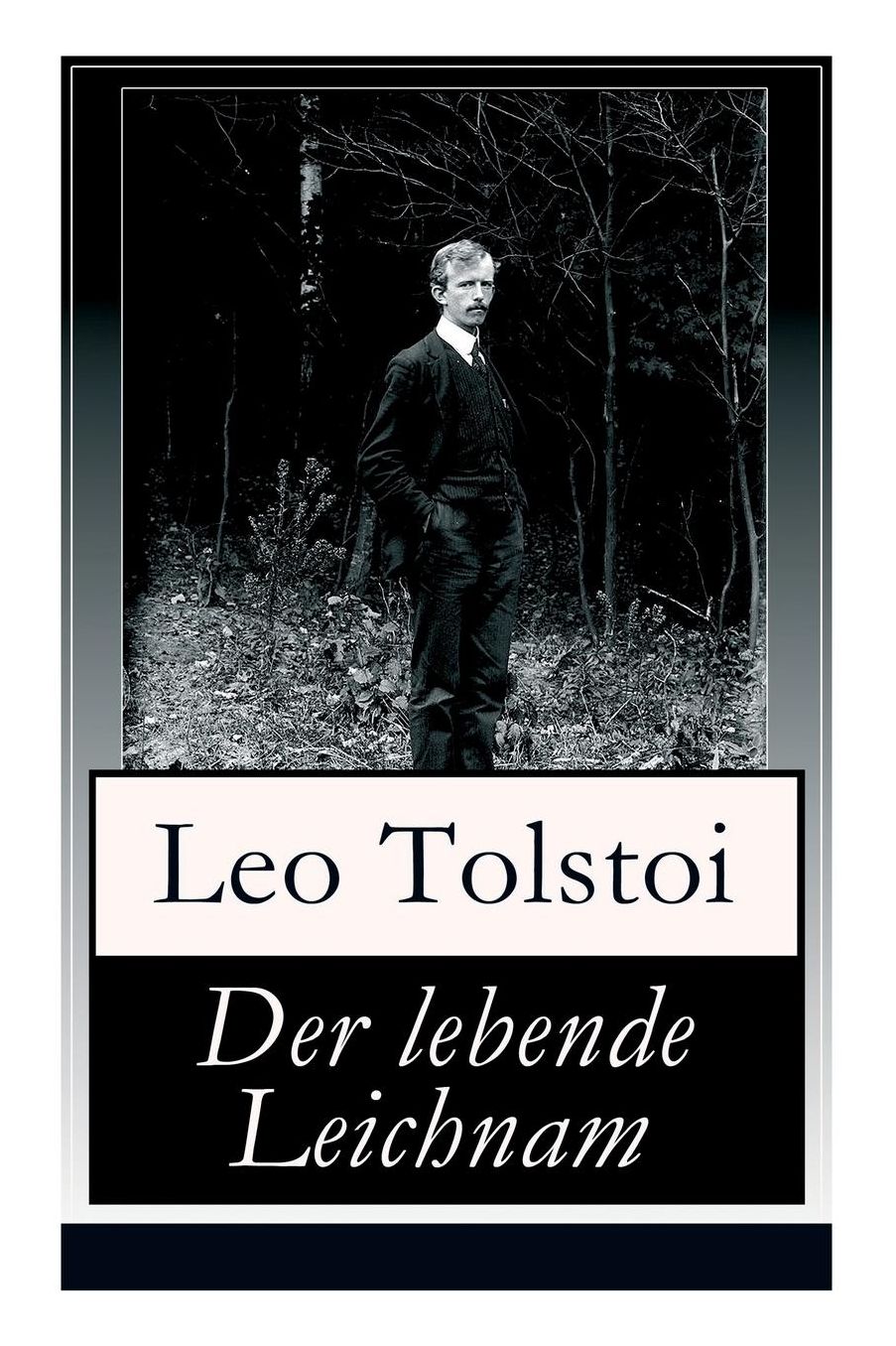Der Lebende Leichnam (Vollstï¿½ndige Deutsche Ausgabe)