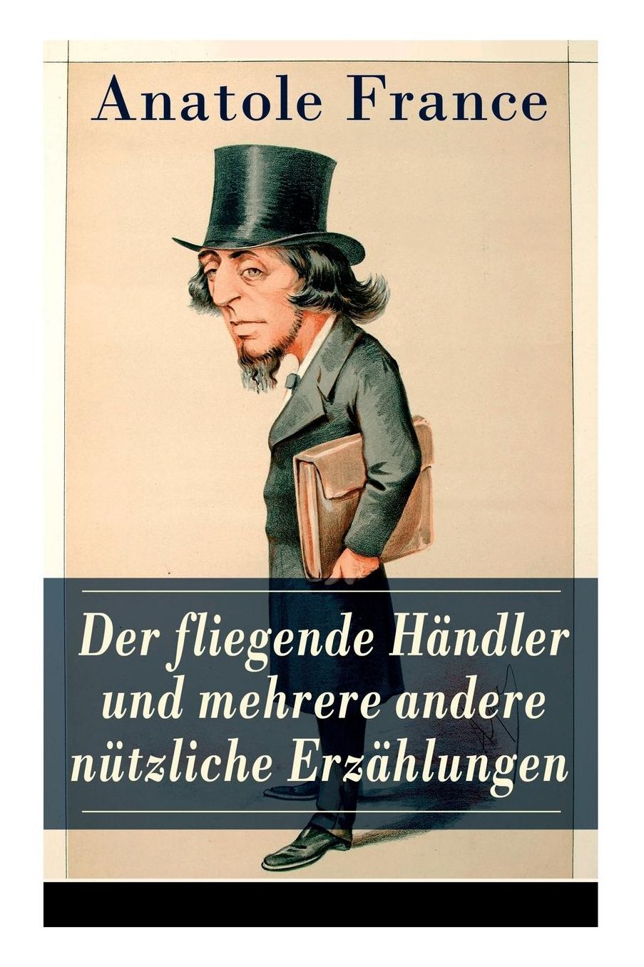 Der Fliegende Hï¿½ndler Und Mehrere Andere Nï¿½tzliche Erzï¿½hlungen (Vollstï¿½ndige Deutsche Ausgabe)