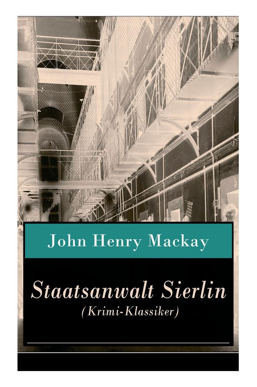 Staatsanwalt Sierlin (Krimi-Klassiker) - Vollstï¿½ndige Ausgabe