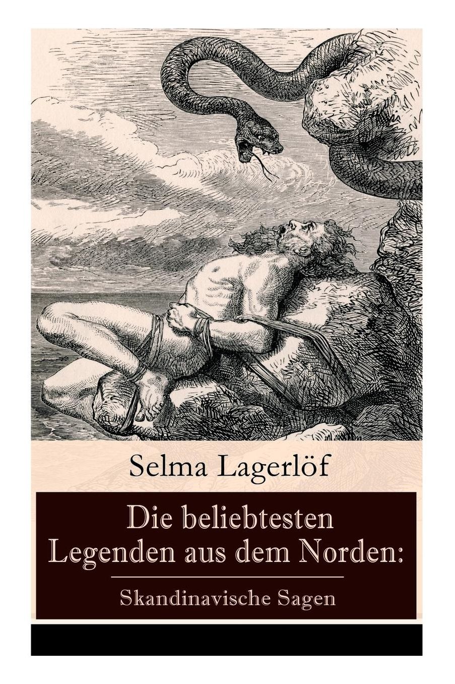 Die Beliebtesten Legenden Aus Dem Norden: Skandinavische Sagen (Vollstï¿½ndige Deutsche Ausgaben)