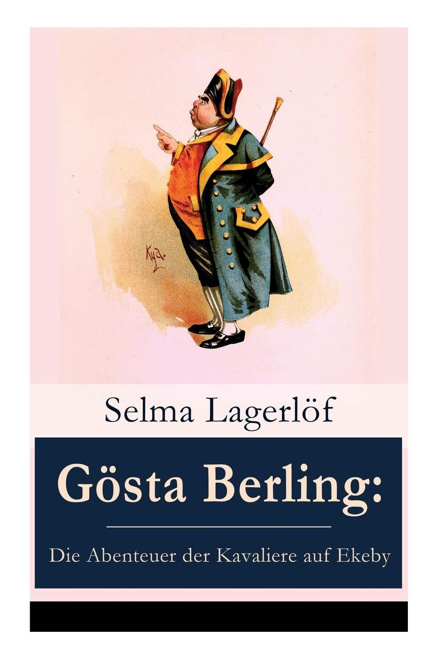 Gï¿½sta Berling: Die Abenteuer Der Kavaliere Auf Ekeby
