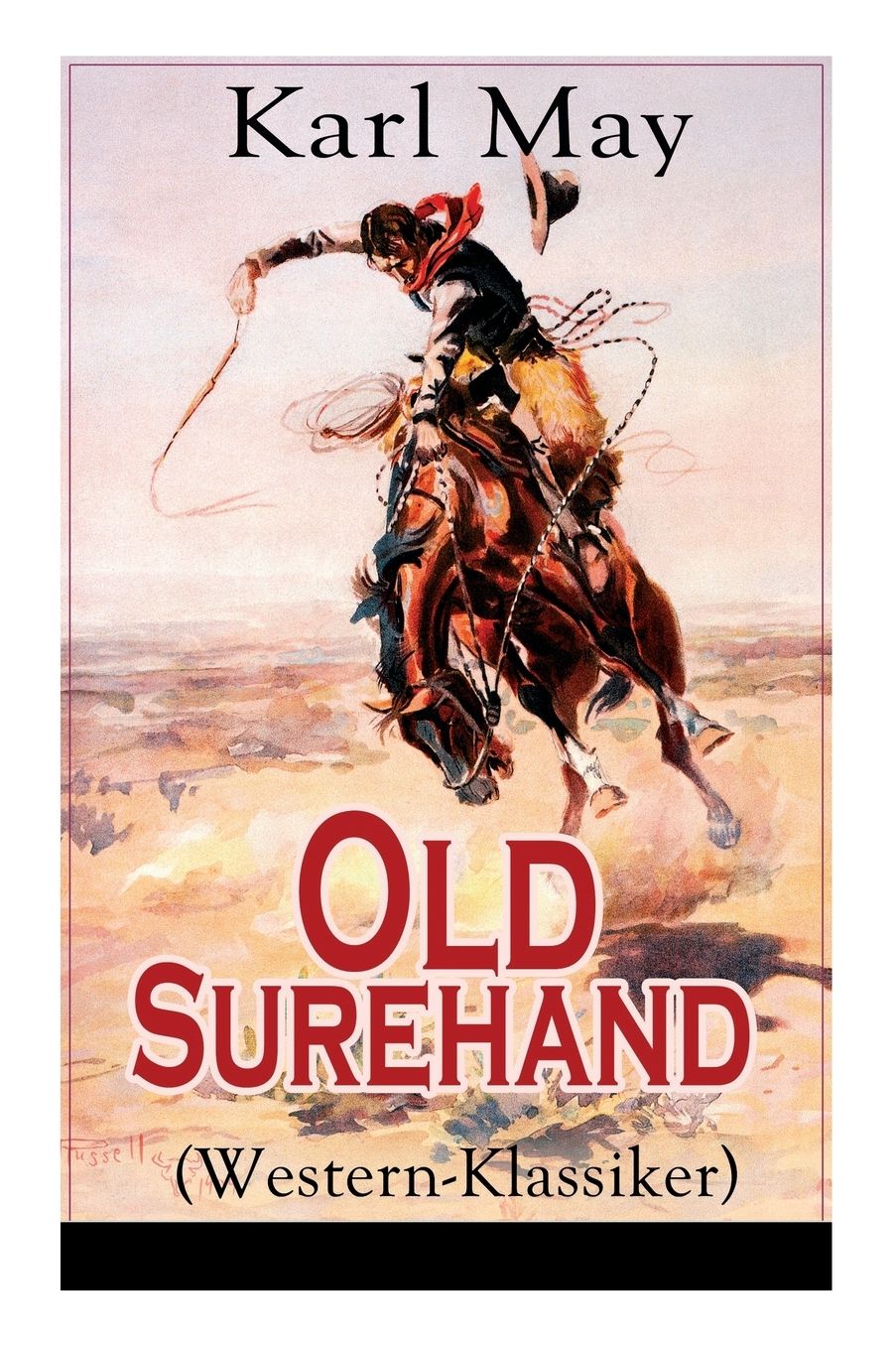 Old Surehand (Western-Klassiker): Alle 3 Bï¿½nde