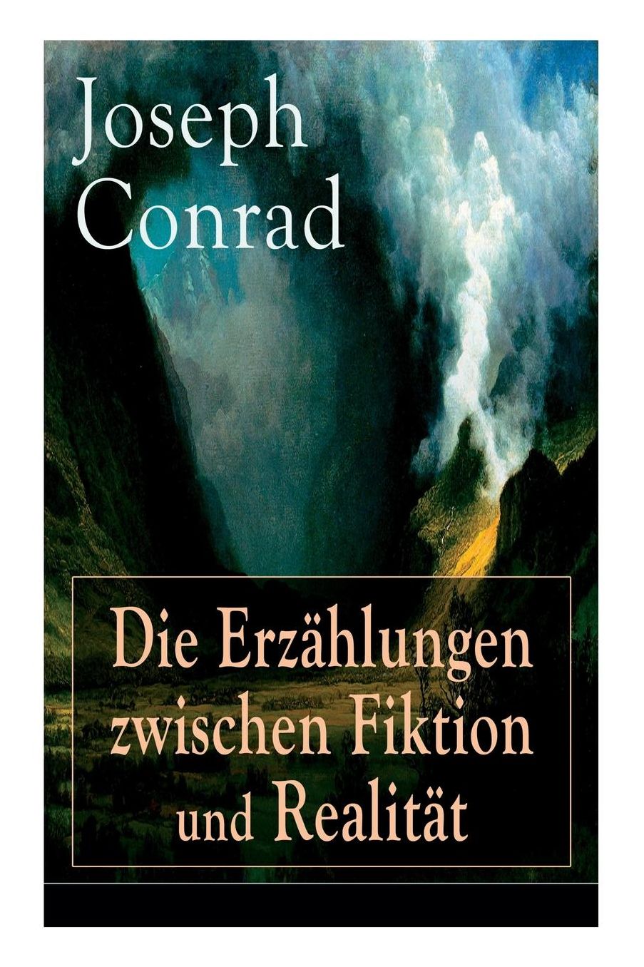 Die Erzï¿½hlungen Zwischen Fiktion Und Realitï¿½t (Vollstï¿½ndige Deutsche Ausgabe)