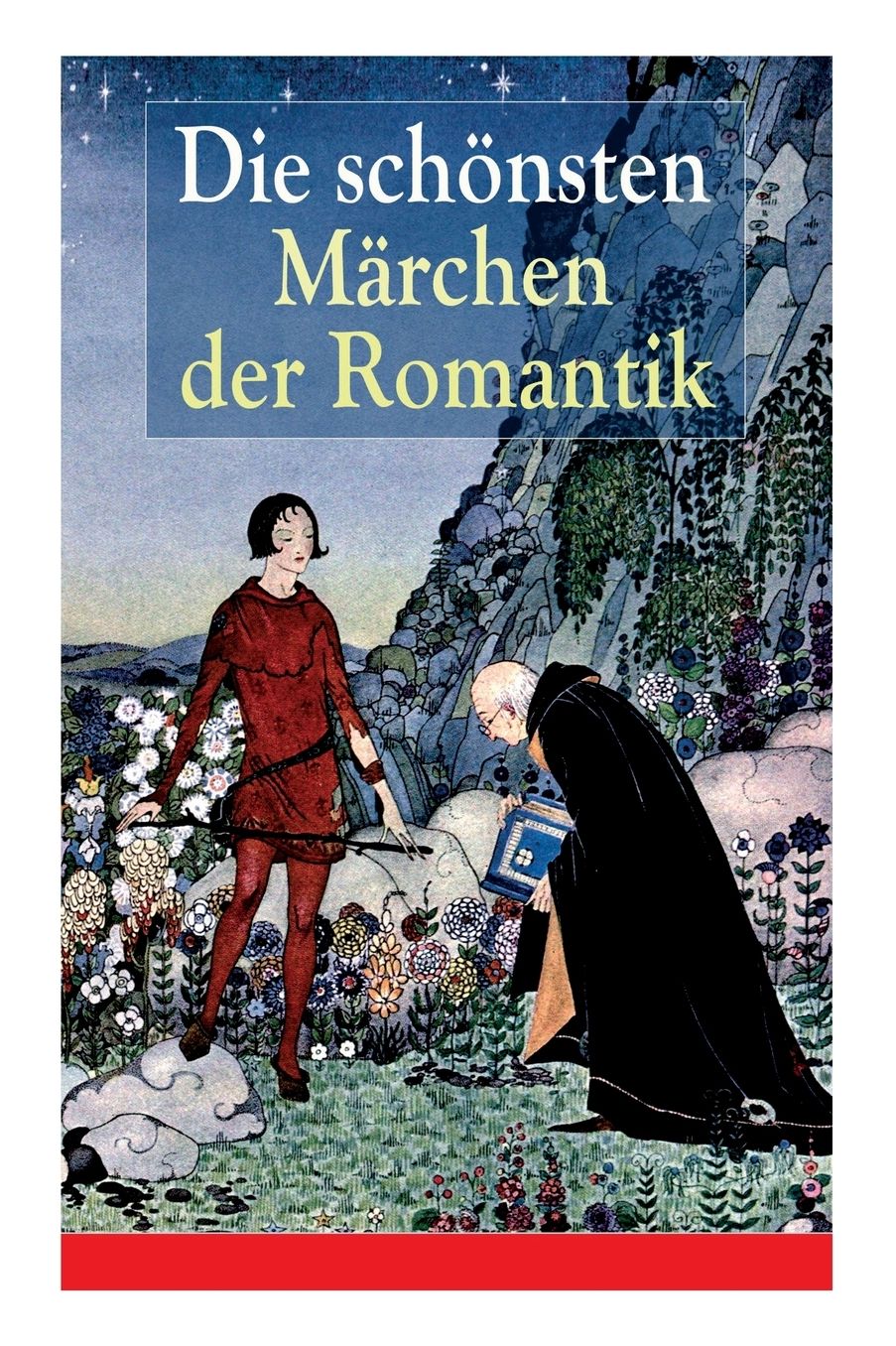 Die Schï¿½nsten Mï¿½rchen Der Romantik (Vollstï¿½ndige Ausgaben)