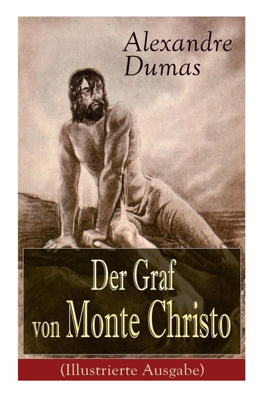 Der Graf Von Monte Christo (Illustrierte Ausgabe)