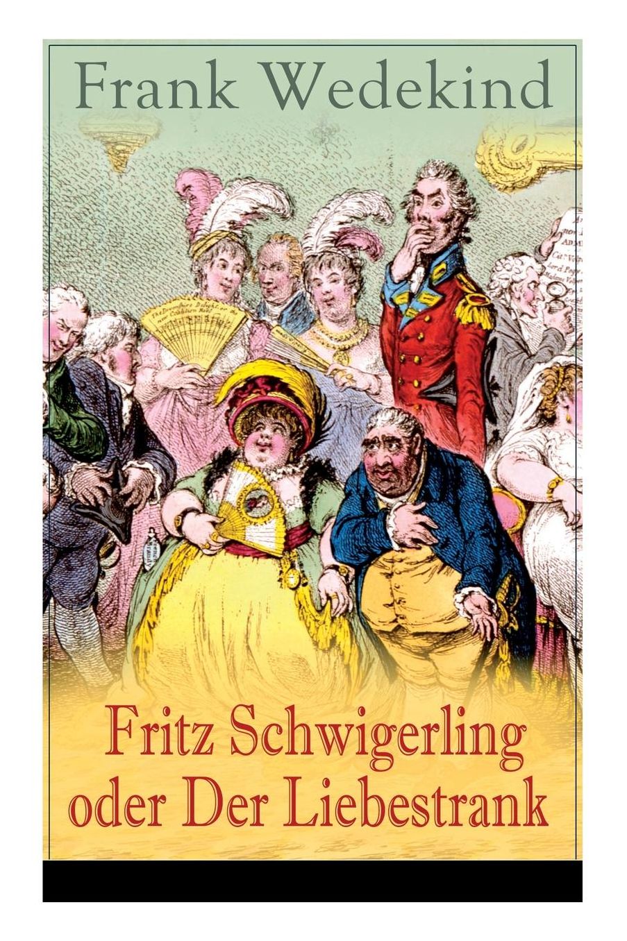 Fritz Schwigerling Oder Der Liebestrank (Vollstï¿½ndige Ausgabe)