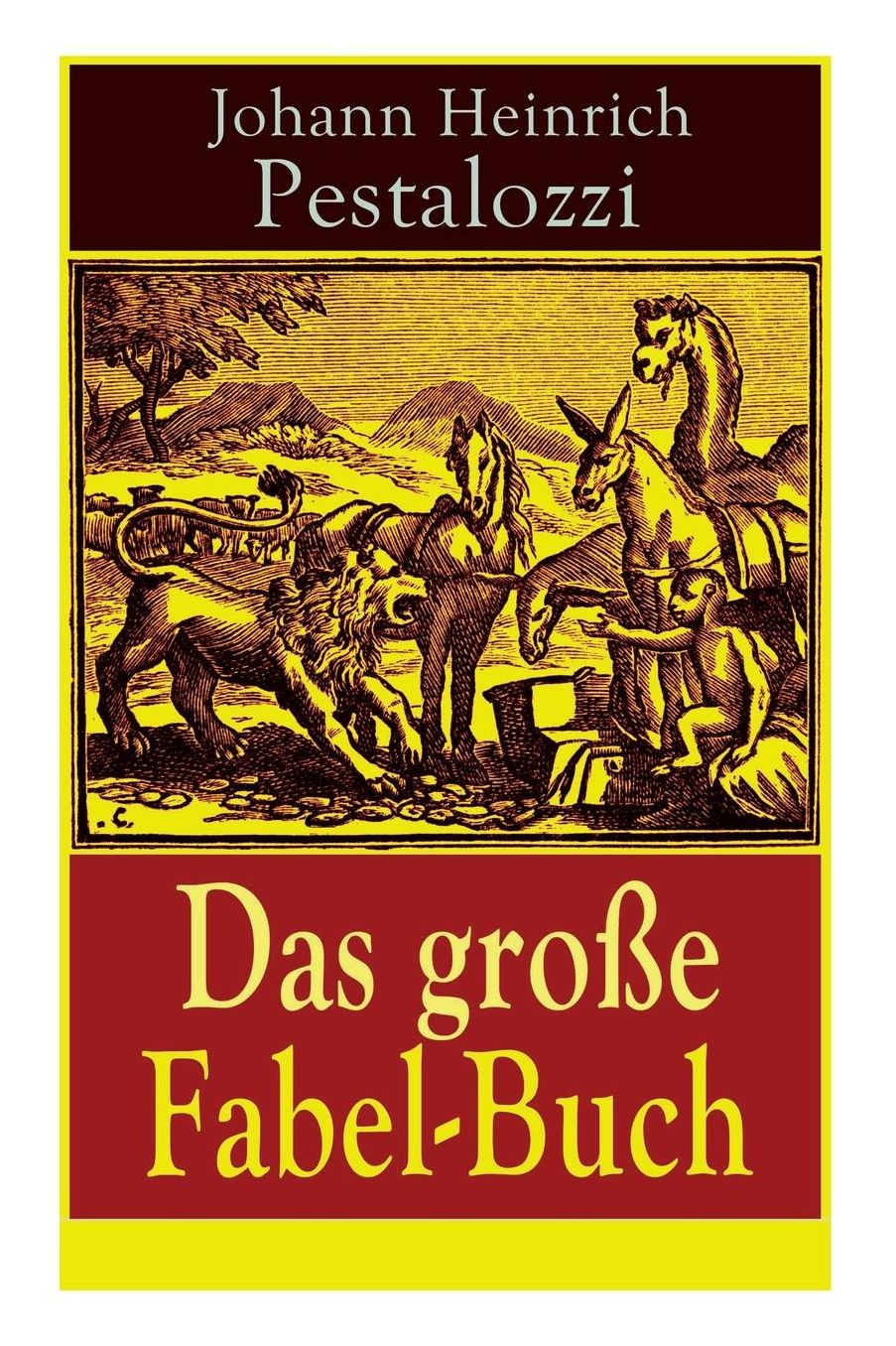 Das Groï¿½e Fabel-Buch (Vollstï¿½ndige Ausgabe - 86 Titel)