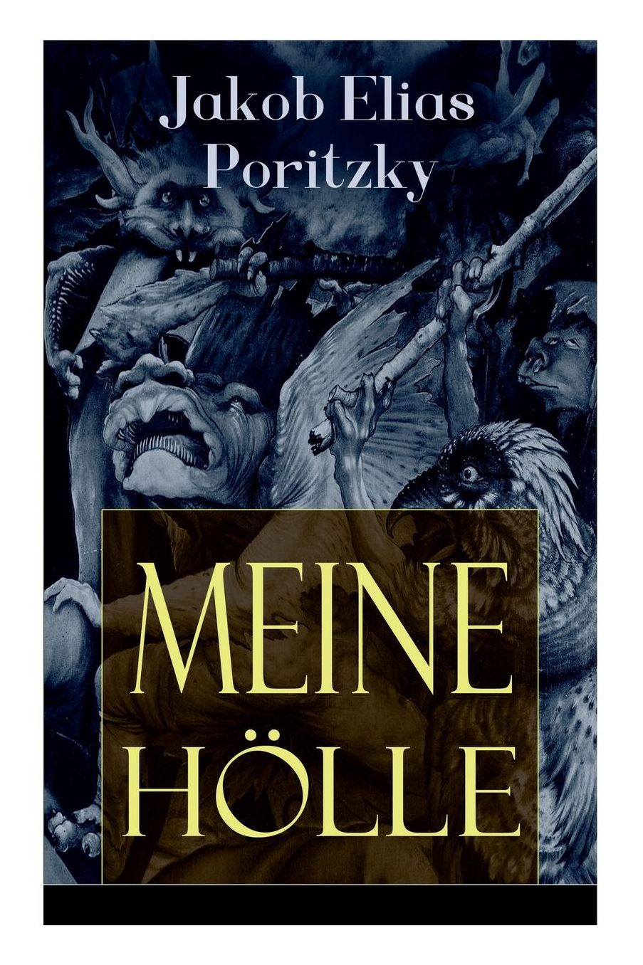 Meine Hï¿½lle (Vollstï¿½ndige Ausgabe)