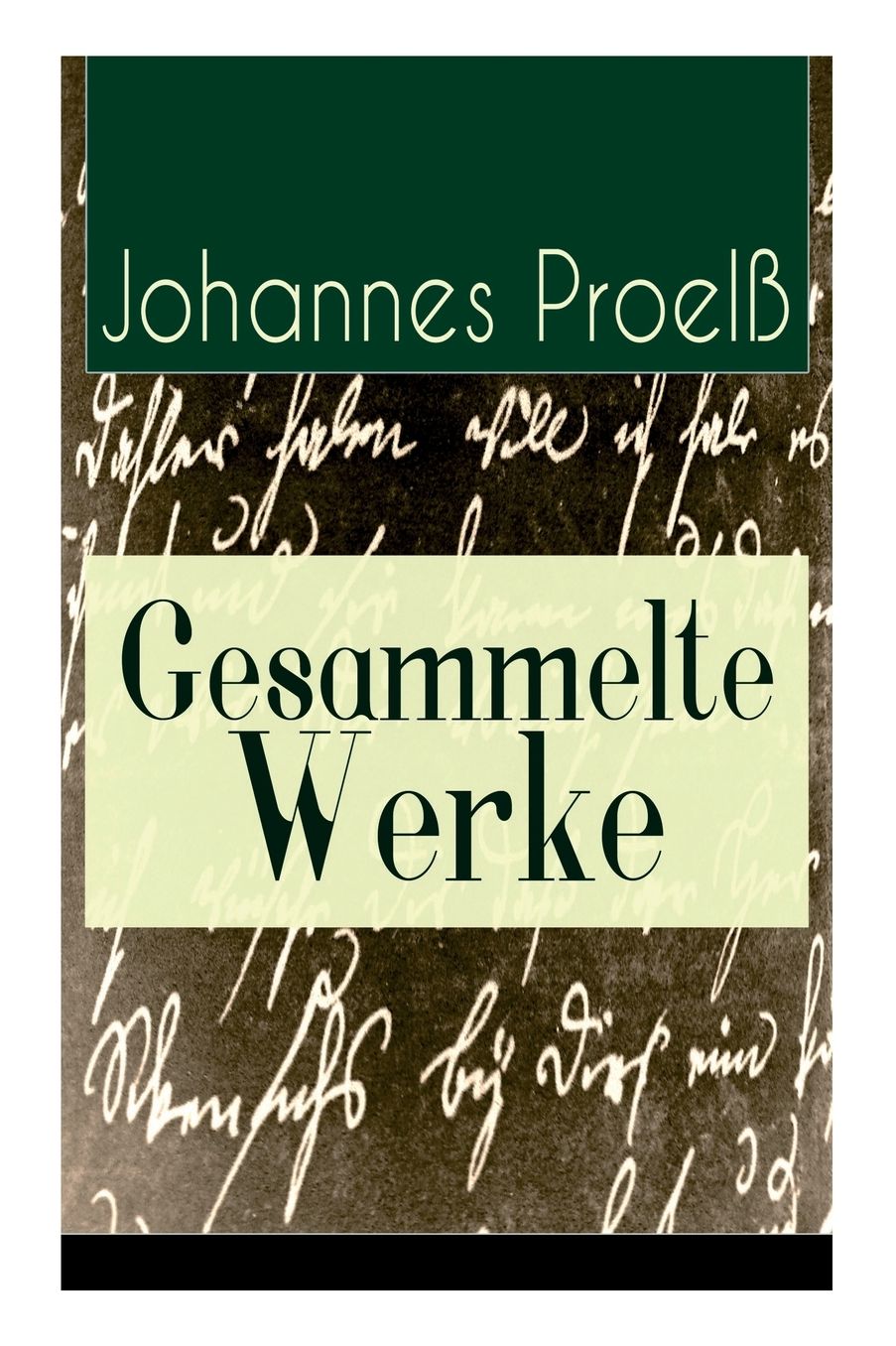 Gesammelte Werke (31 Titel - Vollstï¿½ndige Ausgaben)