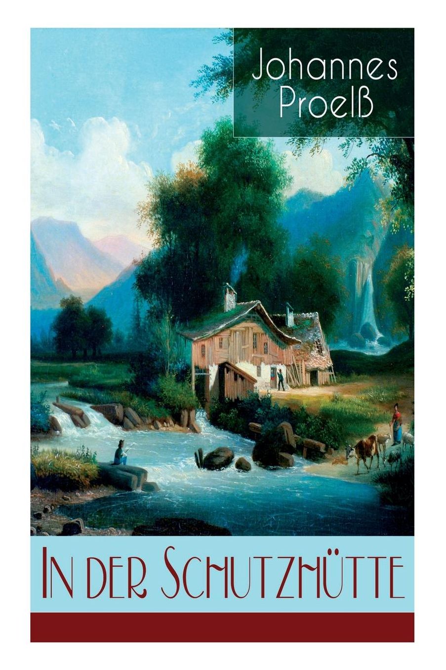 In Der Schutzhï¿½tte (Vollstï¿½ndige Ausgabe)