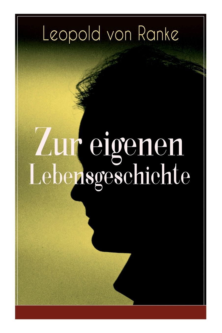 Zur Eigenen Lebensgeschichte - Vollstï¿½ndige Ausgabe