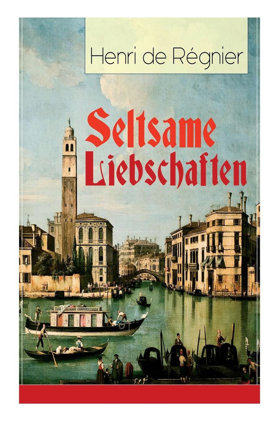 Seltsame Liebschaften (Vollstï¿½ndige Deutsche Ausgabe)