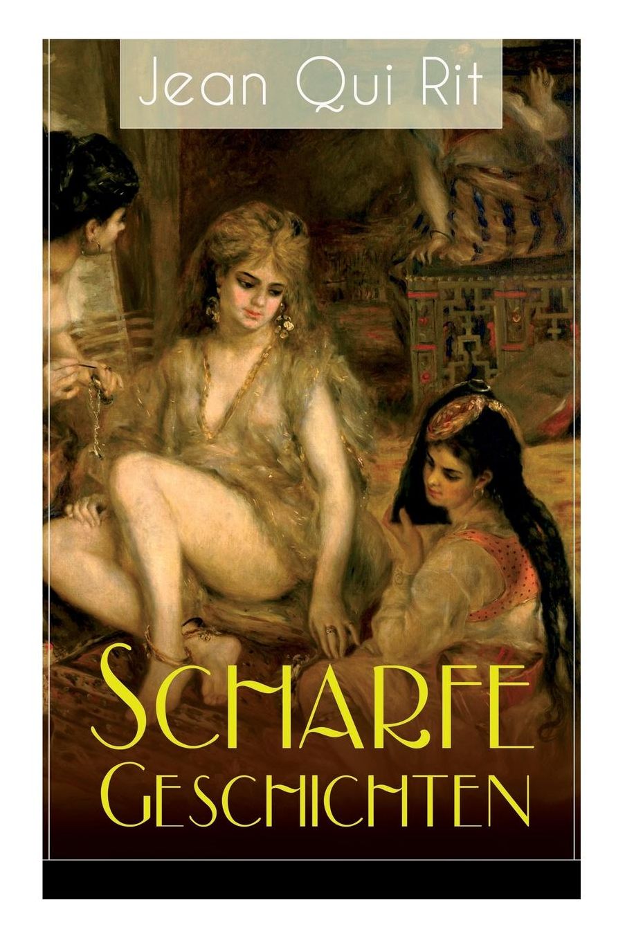 Scharfe Geschichten (Vollstï¿½ndige Ausgabe Mit Illustrationen)