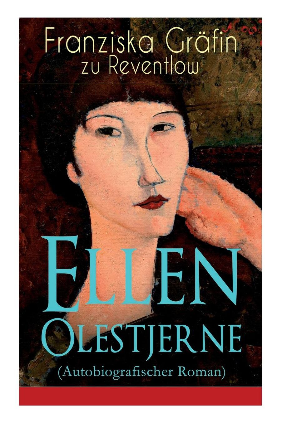 Ellen Olestjerne (Autobiografischer Roman) - Vollstï¿½ndige Ausgabe