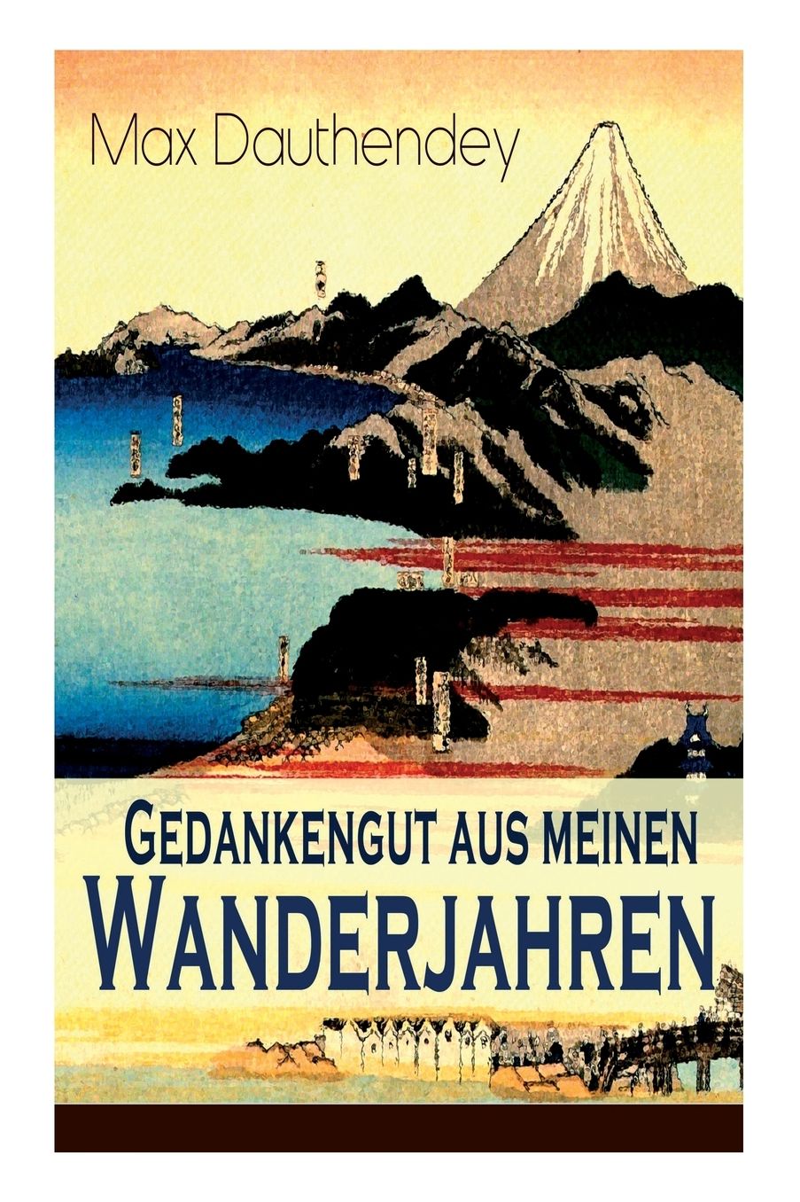 Gedankengut Aus Meinen Wanderjahren: Autobiografische Aufzeichnungen