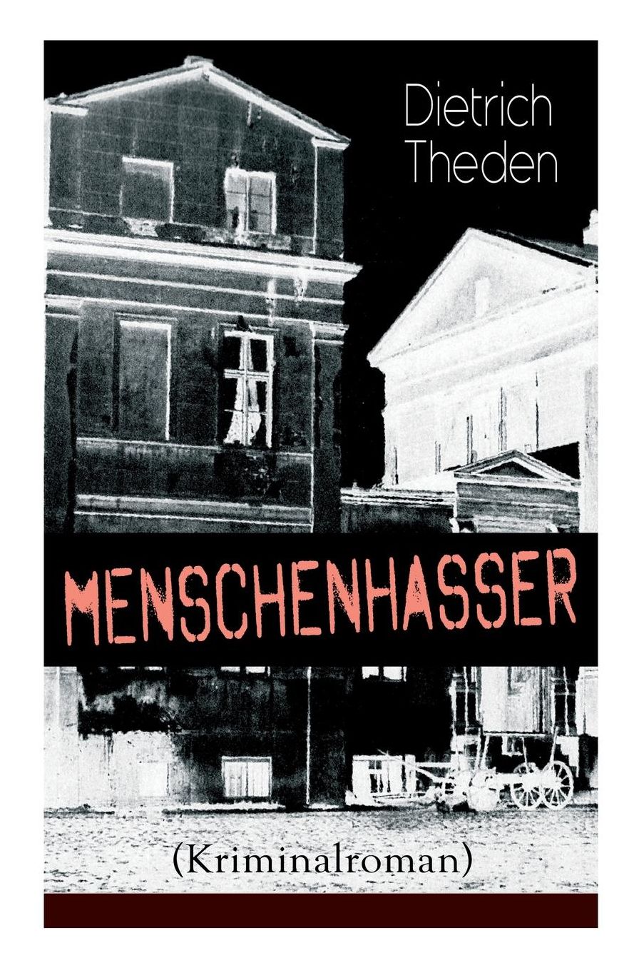 Menschenhasser (Kriminalroman) - Vollstï¿½ndige Ausgabe