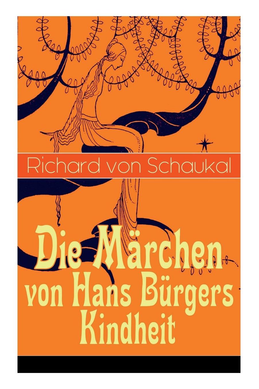 Die Mï¿½rchen Von Hans Bï¿½rgers Kindheit (Vollstï¿½ndige Ausgaben)
