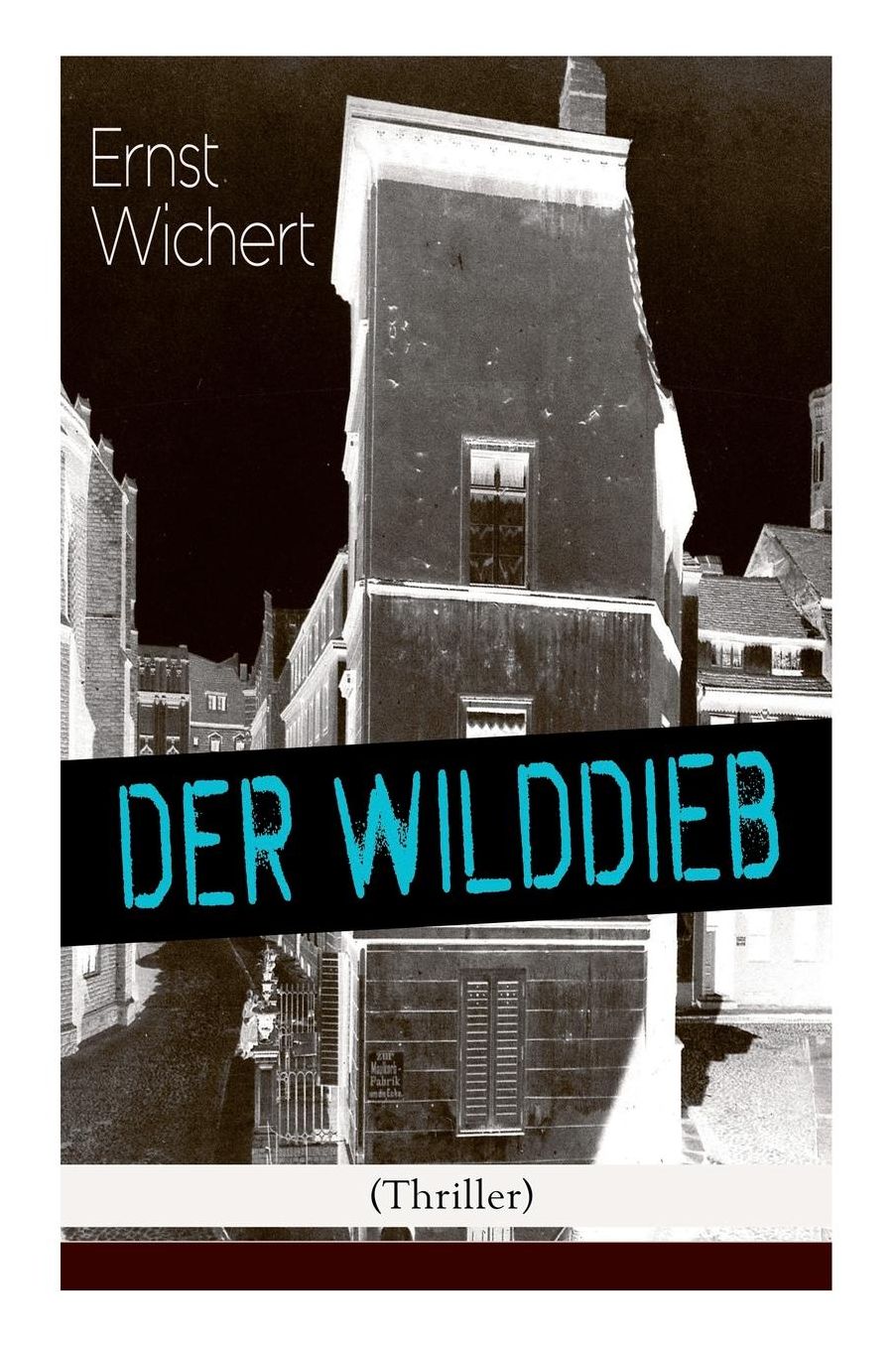 Der Wilddieb (Thriller) - Vollstï¿½ndige Ausgabe