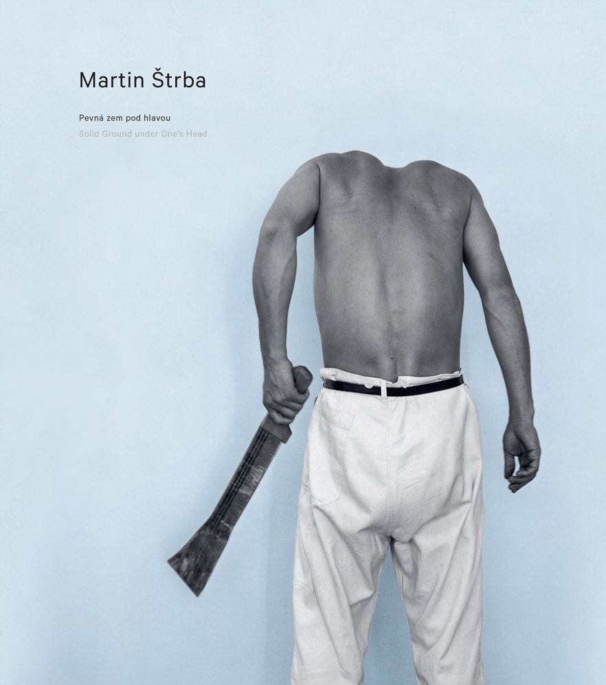 Martin Strba: Solid Ground Under One's Head