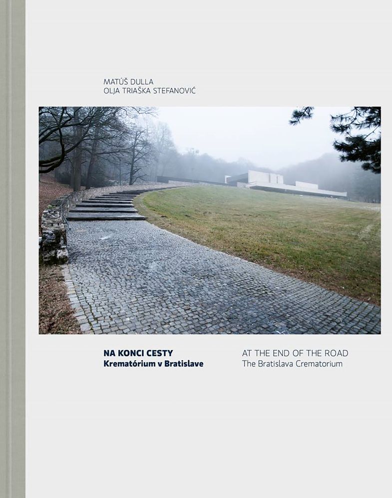Crematorium Bratislava: At the End of the Road.
