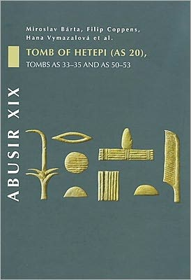 Abusir XIX: Tomb of Hetepi (AS 20), Tombs AS 33-35 and AS 50-53