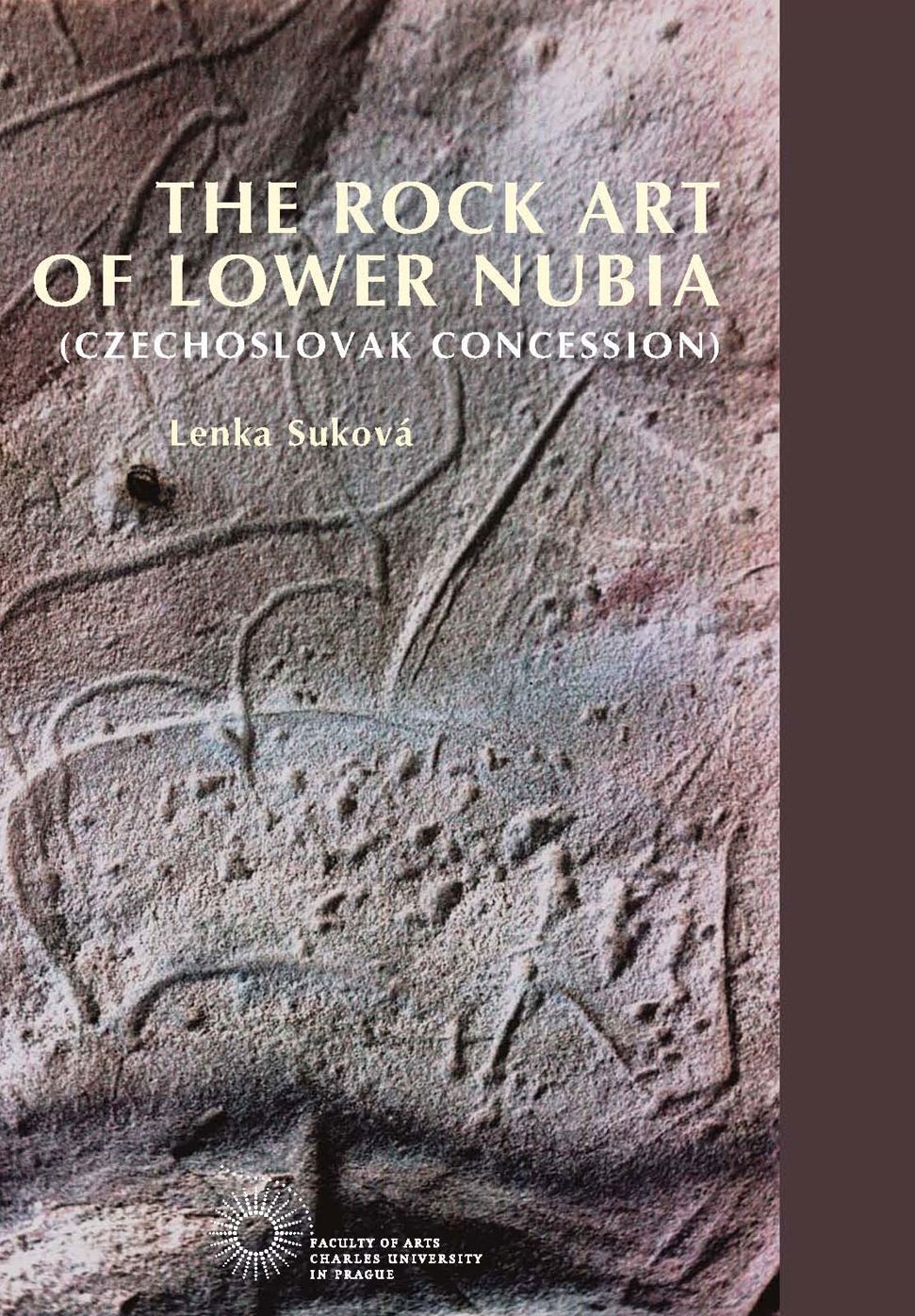 The Rock Art of Lower Nubia (Czechoslovak Concession)