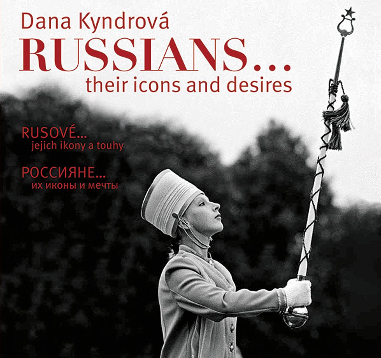 Dana KyndrovÃ¯Â¿Â½ Russians...: Their Icons and Desires