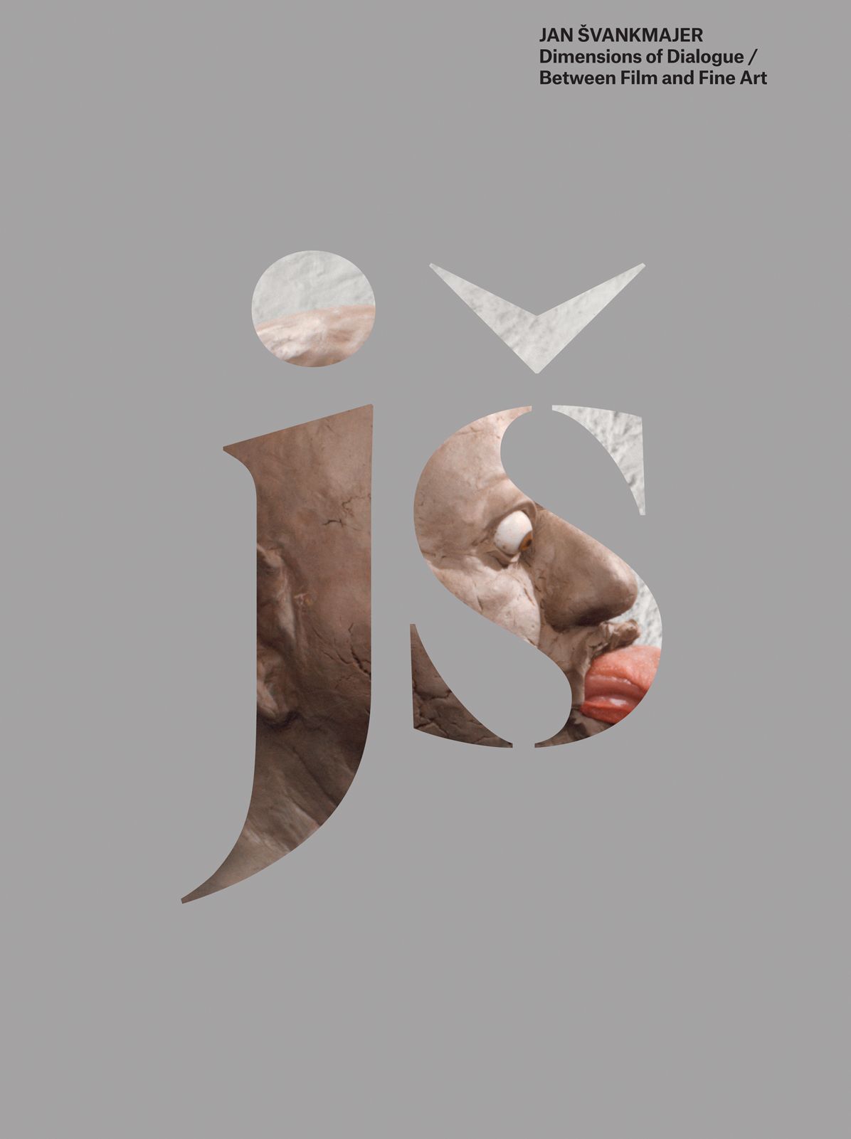 Jan Svankmajer: Dimensions of Dialogue: Between Film and Fine Art