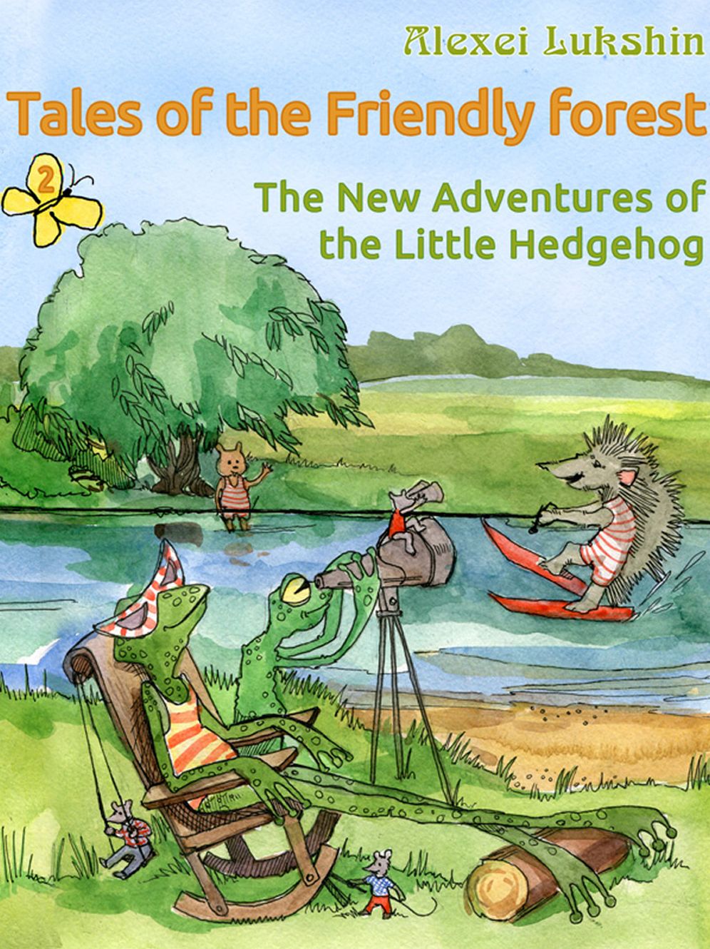 Tales of the Friendly Forest. The New Adventures of the Little Hedgehog - Illustrated Fairy Tales