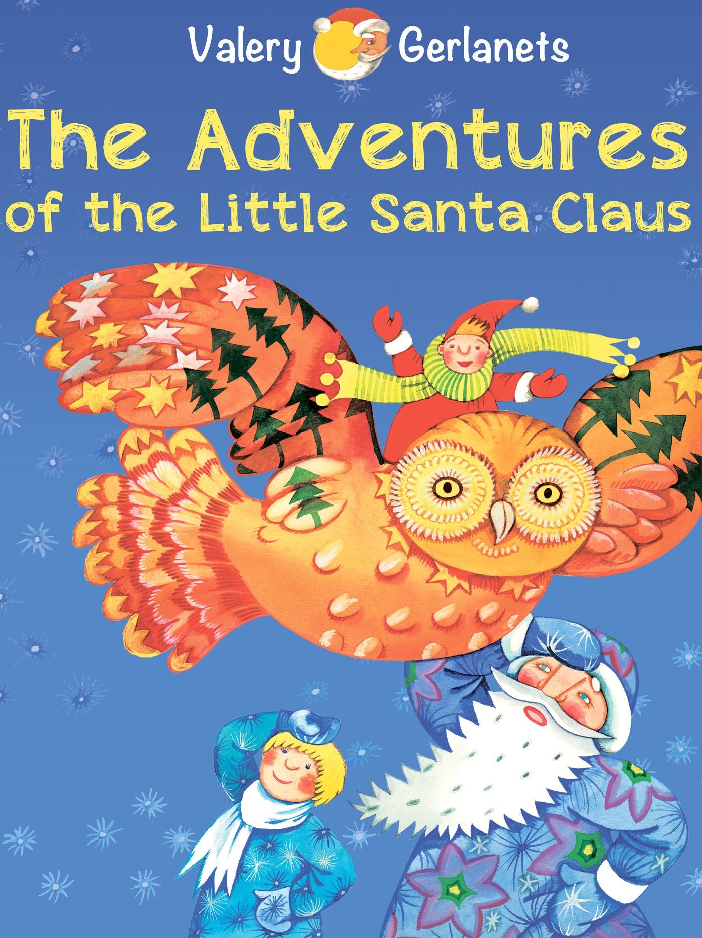The Adventures of the Little Santa Claus - Incredibly truthful, illustrated Christmas Fairy Tale - - Illustrated Fairy Tales