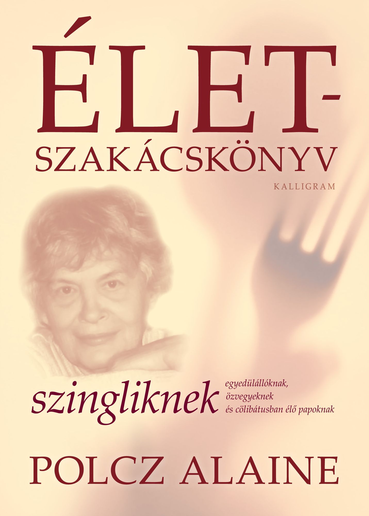 Életszakácskönyv szingliknek