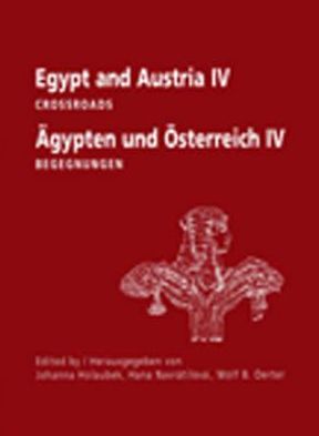 Egypt and Austria IV: Crossroads, Agypten und Osterreich IV - Begegnungen