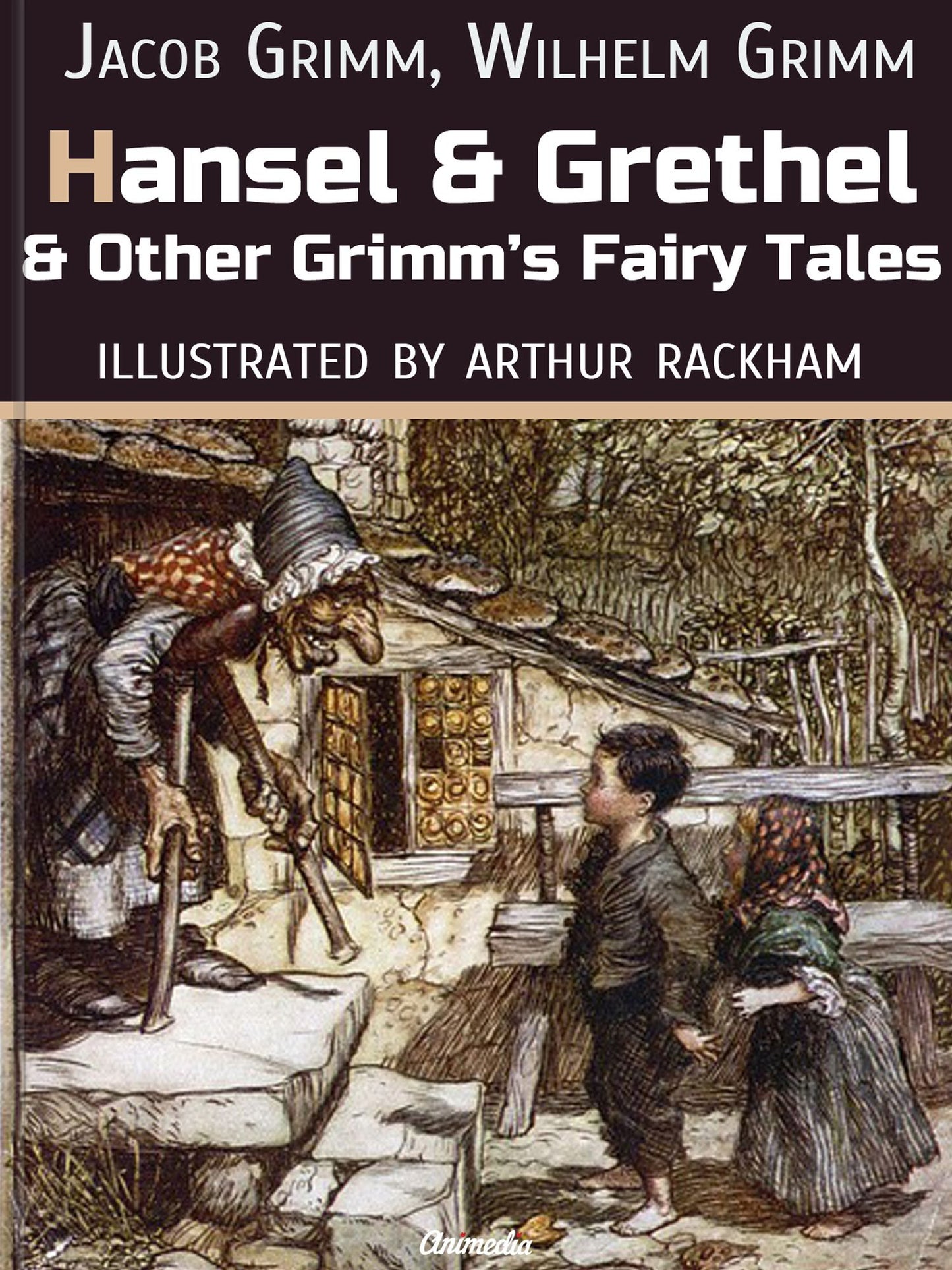 Hansel And Grethel And Other Grimm's Fairy Tales: Illustrated