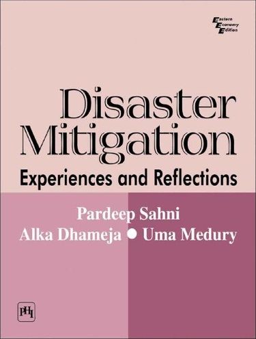 DISASTER MITIGATION: EXPERIENCES AND REFLECTIONS