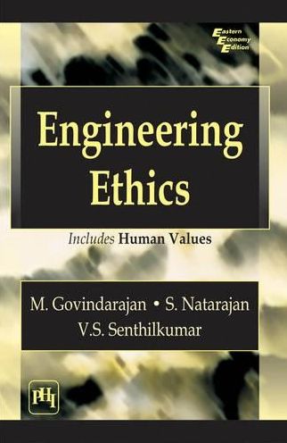 ENGINEERING ETHICS: INCLUDES HUMAN VALUES