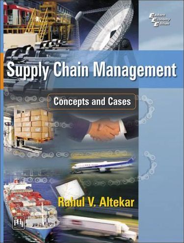 SUPPLY CHAIN MANAGEMENT: CONCEPTS AND CASES